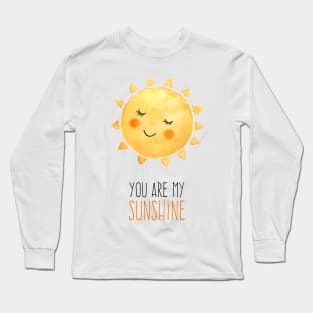 You Are My Sunshine Long Sleeve T-Shirt